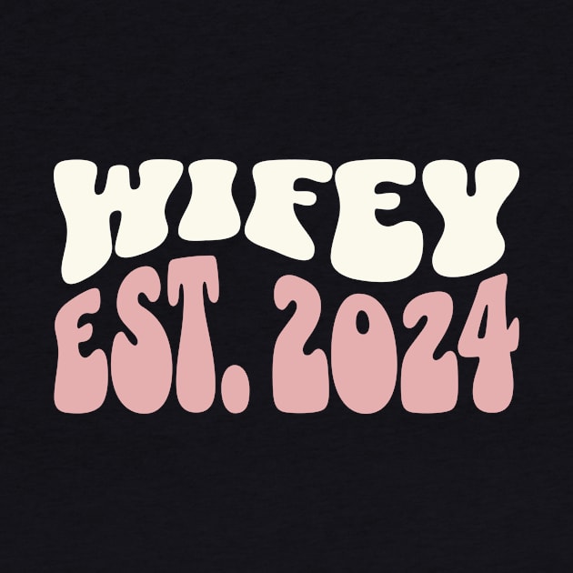 Wifey Est. 2024 Newlywed Honeymoon New Wife Wavy Font by LizardIsland